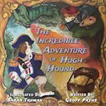 The Incredible Adventure of Hugh Hound