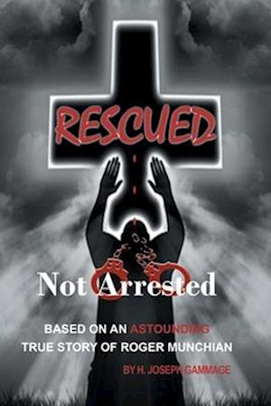 Rescued Not Arrested