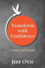 Transform with Confidence
