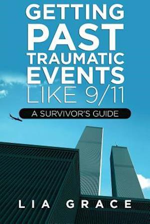 Getting Past Traumatic Events, Like 9/11