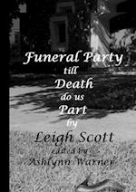 Funeral Party Till Death Do Us Part