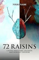 72 Raisins