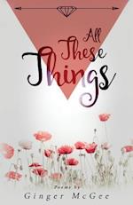 All These Things: a collection of poems 