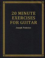 Twenty Minute Exercises for Guitar