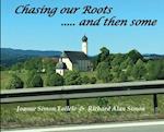 Chasing Our Roots: .... and then some 