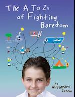 The A to Zs of Fighting Boredom