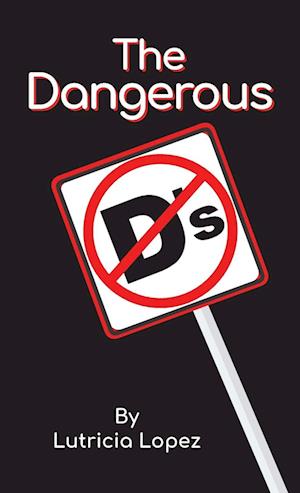 The Dangerous "d's"