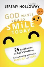 God Wants You to Smile Today