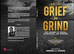 From Grief to Grind: