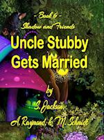 Uncle Stubby Gets Married
