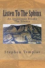 Listen To The Sphinx: An Ipsissimus Breaking The Silence 