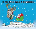 If My Dog Was a Reindeer