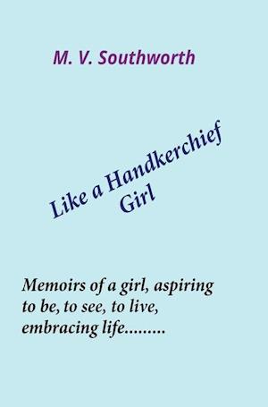 Like a Handkerchief Girl