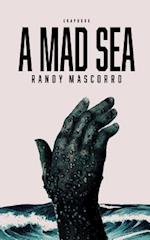 A Mad Sea