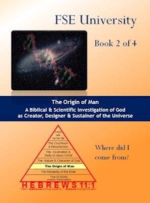 The Origin of Man: Volume 2 of 4