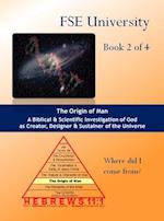 The Origin of Man: Volume 2 of 4 