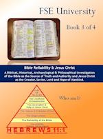 The Reliability of the Bible, the Person of Jesus Christ