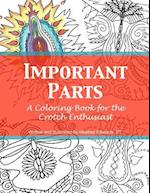 Important Parts: A Coloring Book for the Crotch Enthusiast 