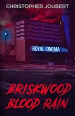 Briskwood Blood Rain