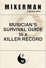 Musician's Survival Guide to a Killer Record