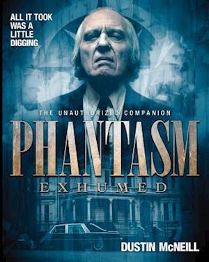 Phantasm Exhumed