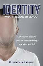 Identity - What It Means to Be You