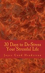 30 Days to De-Stress Your Stressful Life