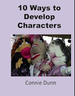 10 Ways to Develop Characters