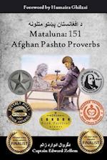 Mataluna: 151 Afghan Pashto Proverbs 