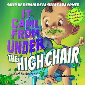 It Came from Under the High Chair - Salió de debajo de la silla para comer: A Mystery (in English & Spanish)