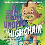It Came from Under the High Chair - Salió de debajo de la silla para comer: A Mystery (in English & Spanish) 