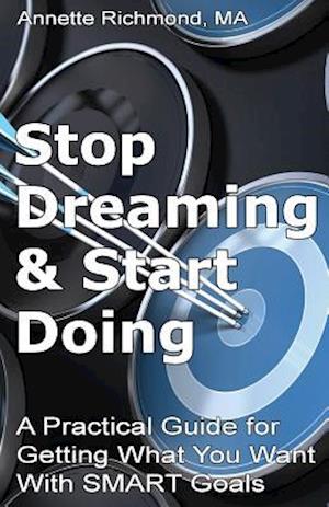 Stop Dreaming & Start Doing