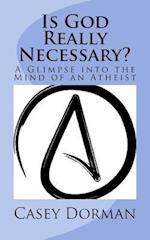 Is God Really Necessary?