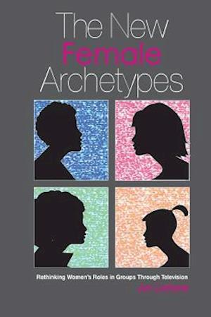 The New Female Archetypes