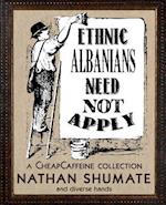 Ethnic Albanians Need Not Apply