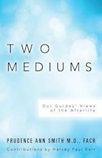 Two Mediums