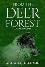 From The Deer Forest: A Story of Wolves 