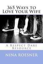 365 Ways to Love Your Wife