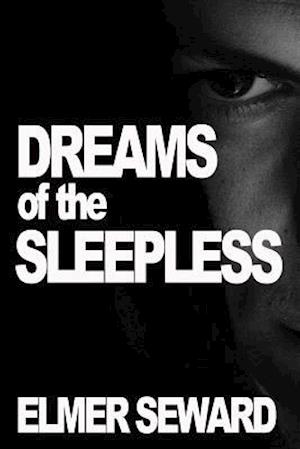 Dreams of the Sleepless