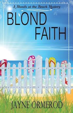 Blond Faith: A Blonds at the Beach Mystery