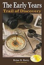 The Early Years: Trail of Discovery 