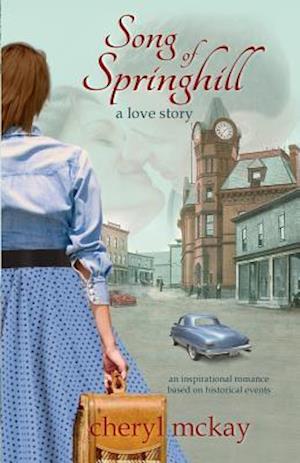 Song of Springhill - A Love Story