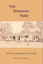 OUR TENNESSEE WALTZ