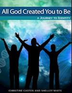 All God Created You to Be