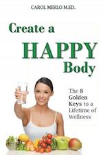 Create a Happy Body