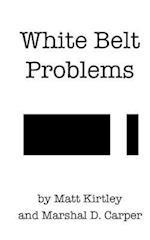 White Belt Problems