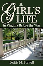 A Girl's Life in Virginia Before the War