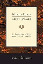 Walk in Power, Live in Prayer