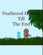 Feathered Friends Till the End