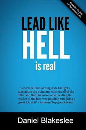 Lead Like Hell Is Real